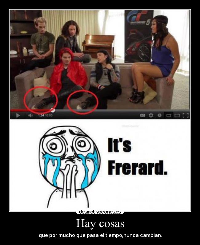 Hay cosas - que por mucho que pasa el tiempo,nunca cambian.