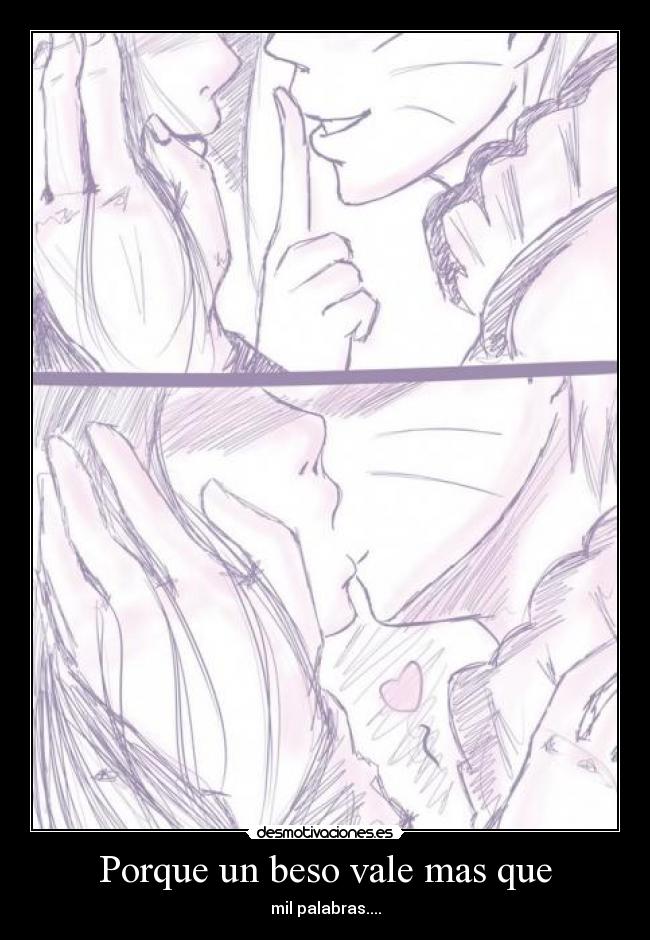 Porque un beso vale mas que - mil palabras....