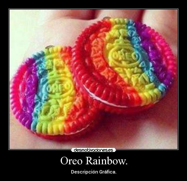 Oreo Rainbow. - Descripción Gráfica.