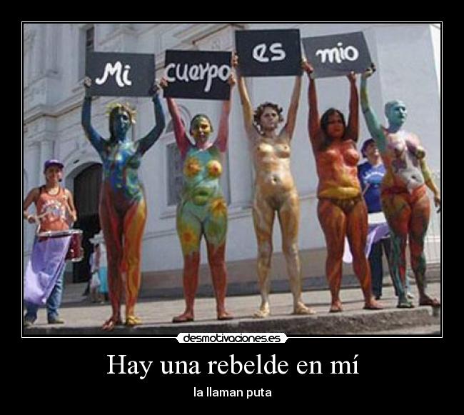 Hay una rebelde en mí - la llaman puta