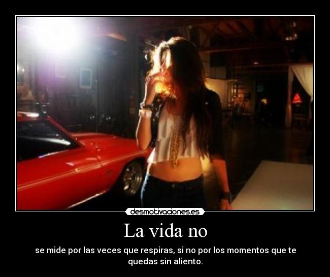 La vida no -