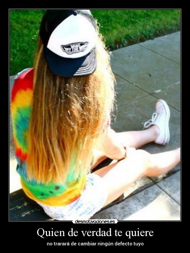 Quien de verdad te quiere -