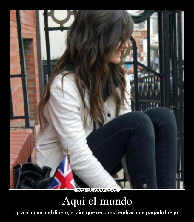 carteles mundo mundo dinero luego desmotivaciones