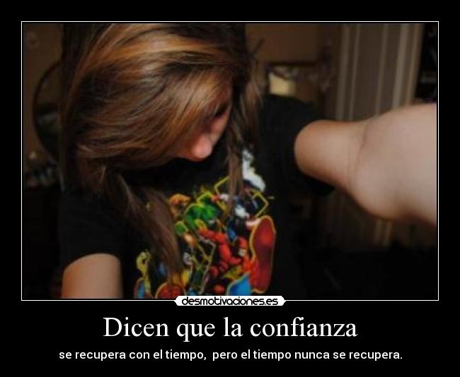 Dicen que la confianza - 