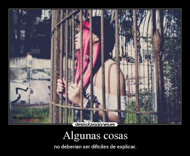 carteles cosas dificil explicar desmotivaciones