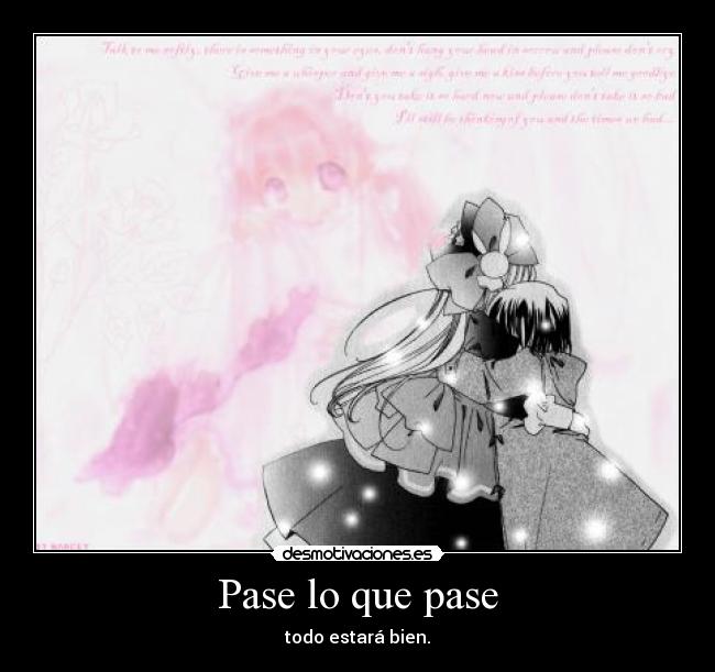 carteles pase que pase todo estara bien estare lado desmotivaciones