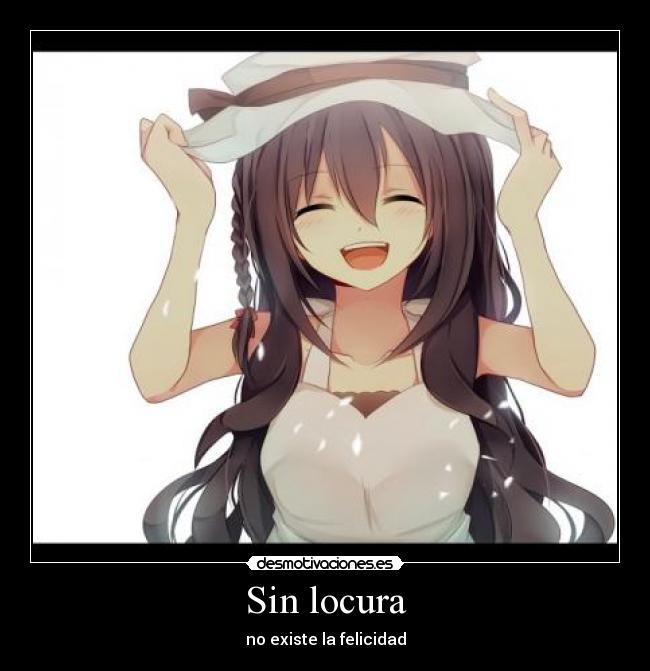 Sin locura -