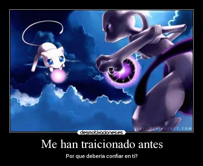 Me han traicionado antes -