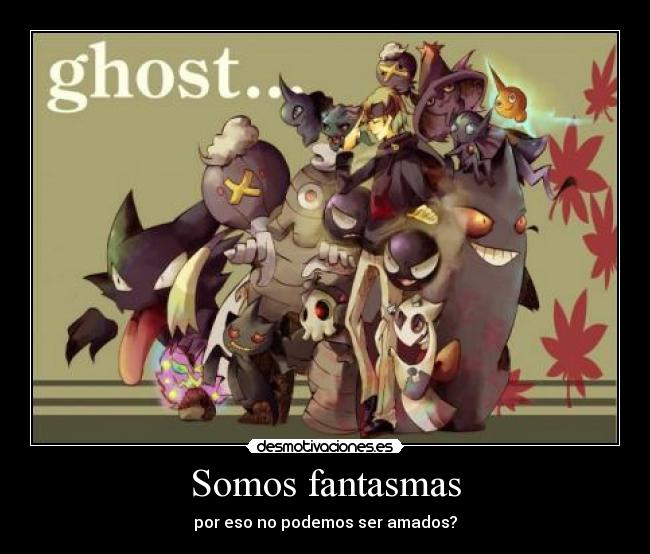 Somos fantasmas -