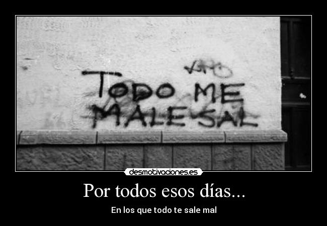 Por todos esos días... - 