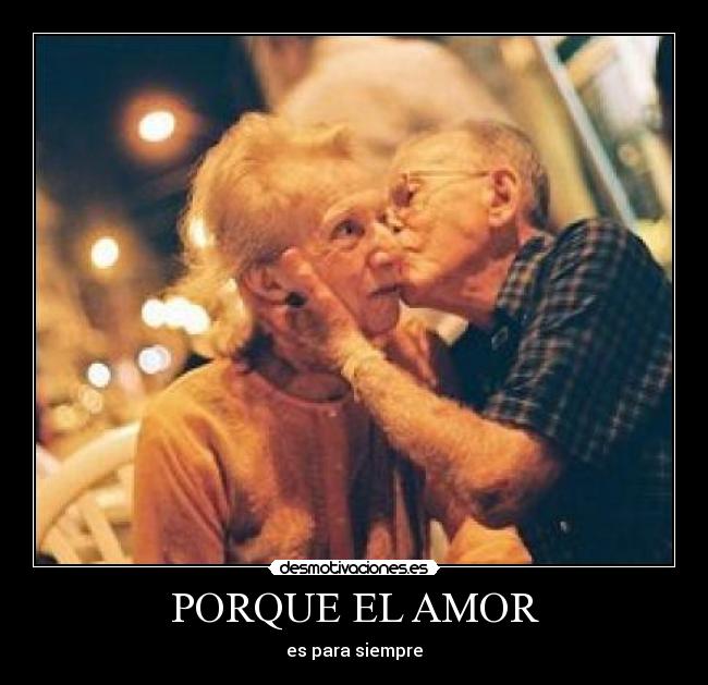PORQUE EL AMOR - es para siempre