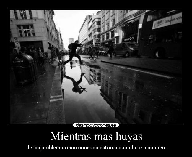Mientras mas huyas - 