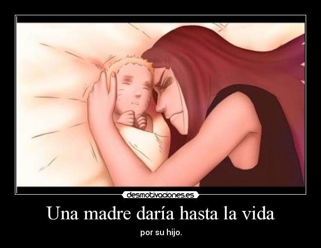 Una madre daría hasta la vida - 