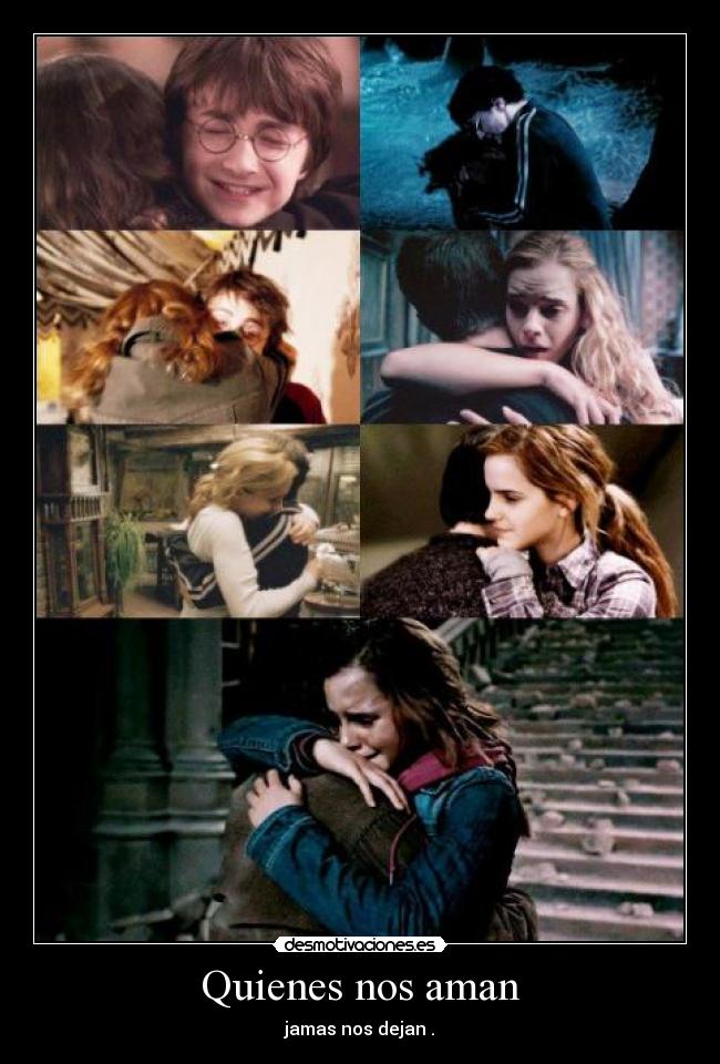 Quienes nos aman - jamas nos dejan .