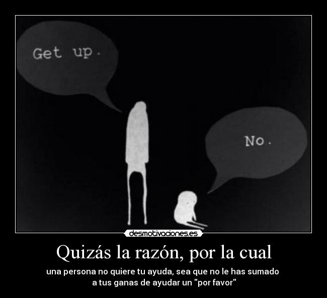 Quizás la razón, por la cual -