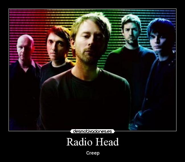 Radio Head - Creep