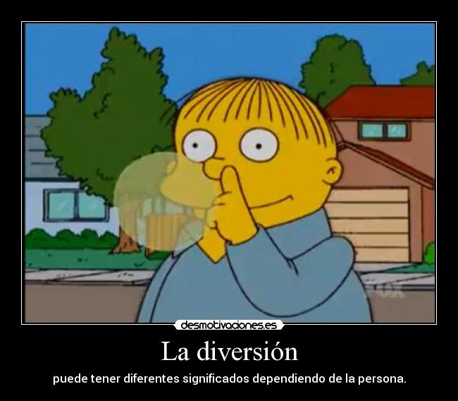 La diversión - puede tener diferentes significados dependiendo de la persona.