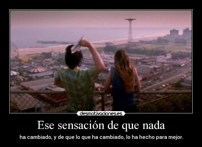 Ese sensación de que nada -