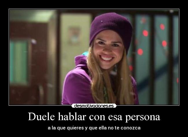 Duele hablar con esa persona -