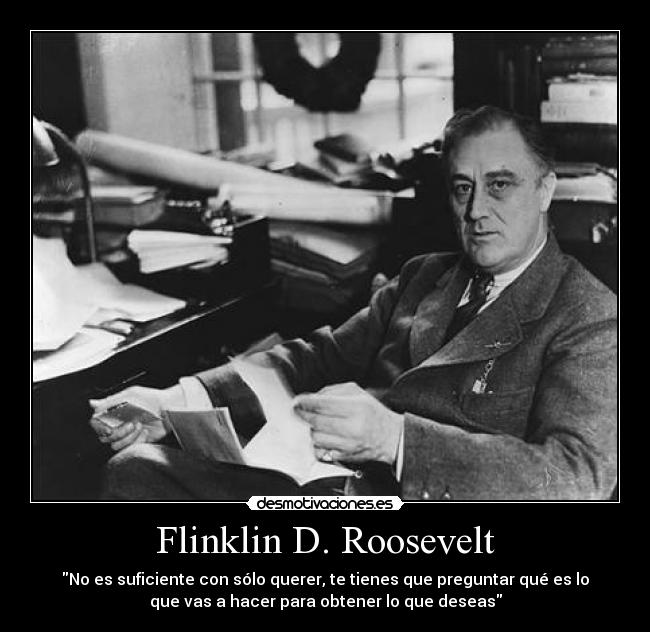 Flinklin D. Roosevelt -