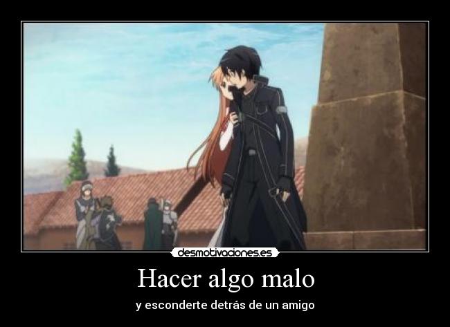 Hacer algo malo - y esconderte detrás de un amigo