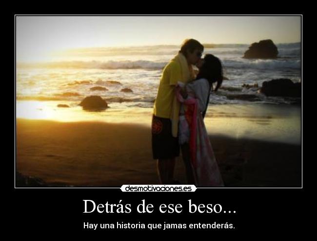 Detrás de ese beso... - 