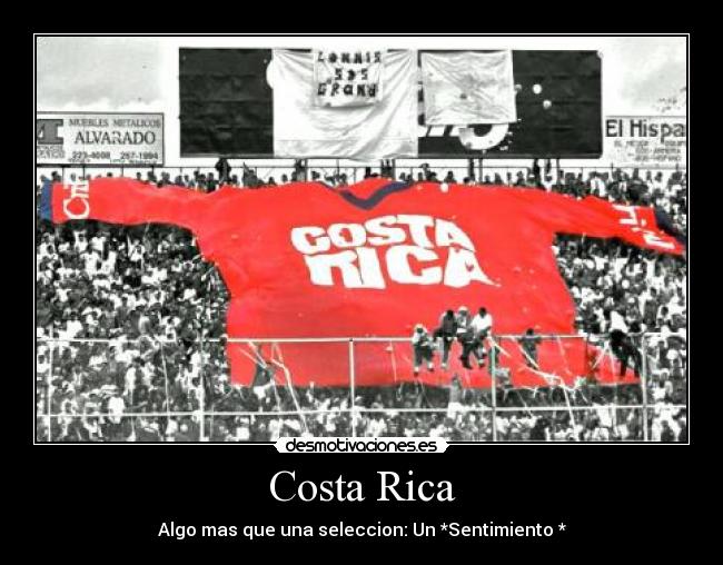 Costa Rica - Algo mas que una seleccion: Un *Sentimiento *