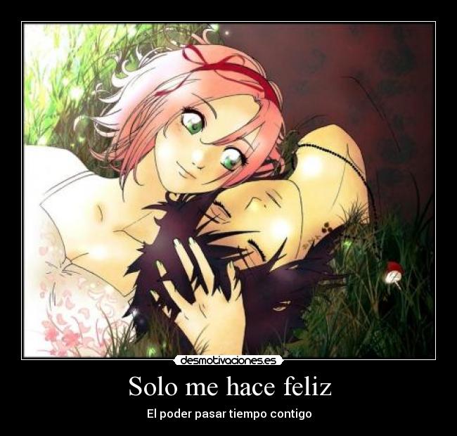 carteles solo hace feliz poder pasar tiempo contigo desmotivaciones