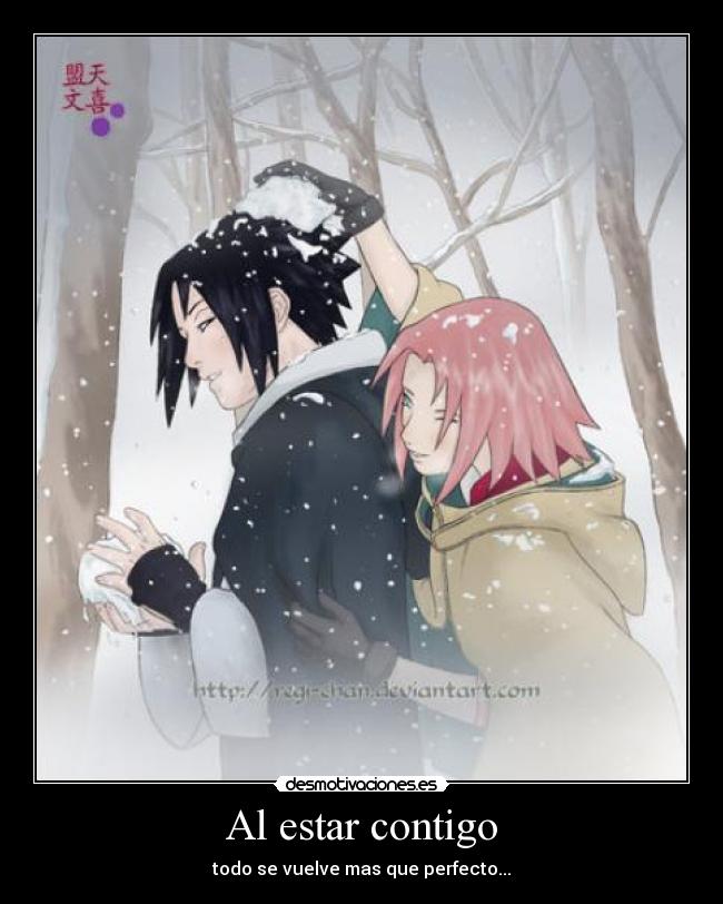 carteles estar contigo todo vuelve mas que perfecto sasuke sakura enamorados desmotivaciones
