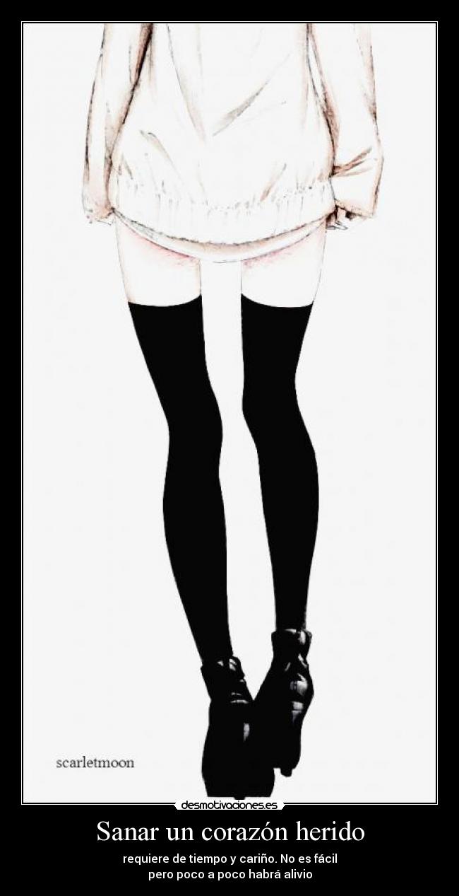 Sanar un corazón herido - requiere de tiempo y cariño. No es fácil
pero poco a poco habrá alivio