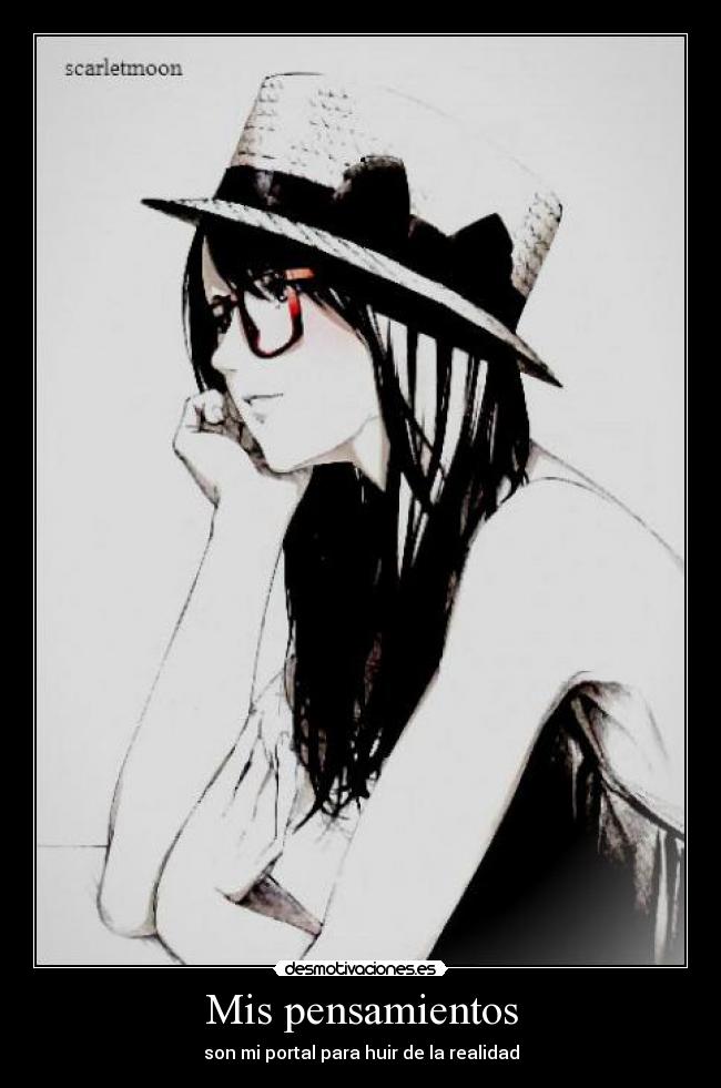 Mis pensamientos - son mi portal para huir de la realidad