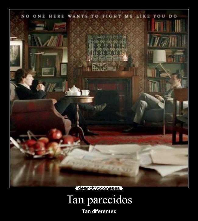 Tan parecidos - Tan diferentes