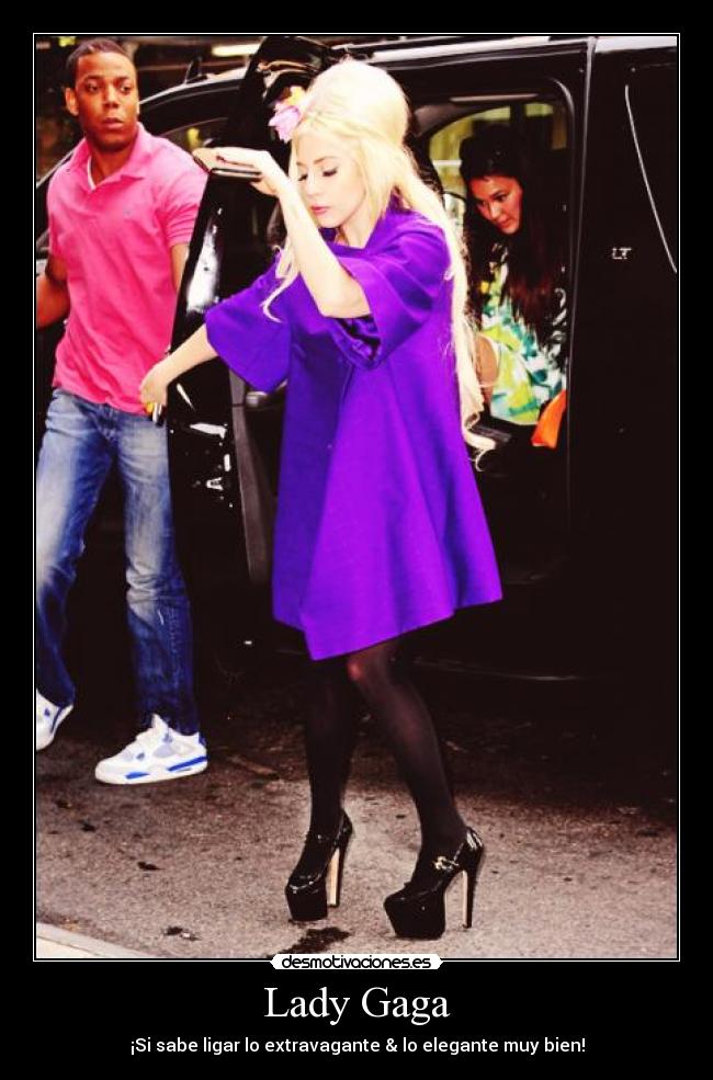 Lady Gaga - ¡Si sabe ligar lo extravagante & lo elegante muy bien!