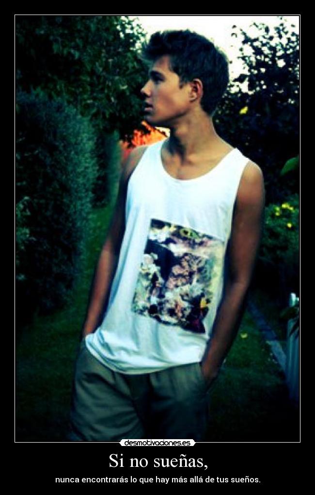 carteles suenas nunca encontraras que hay mas alla tus suenos desmotivaciones
