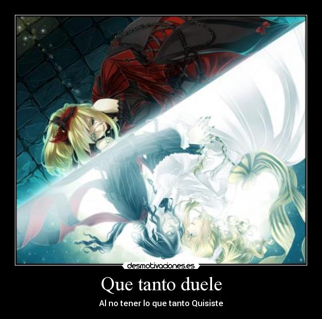 Que tanto duele -
