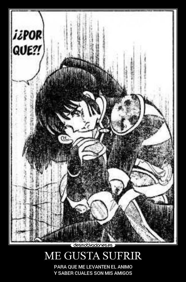 ME GUSTA SUFRIR -