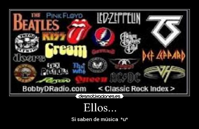 Ellos... - Si saben de música  *u*