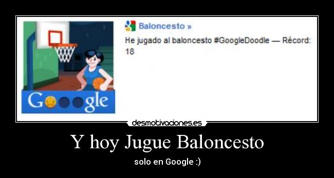 Y hoy Jugue Baloncesto -