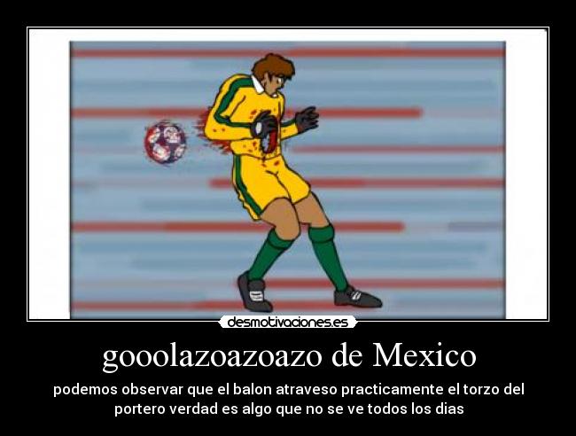 gooolazoazoazo de Mexico -