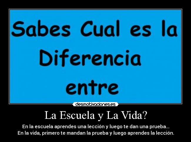 La Escuela y La Vida? -