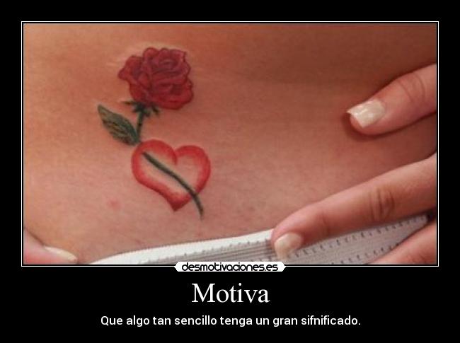 Motiva - Que algo tan sencillo tenga un gran sifnificado.