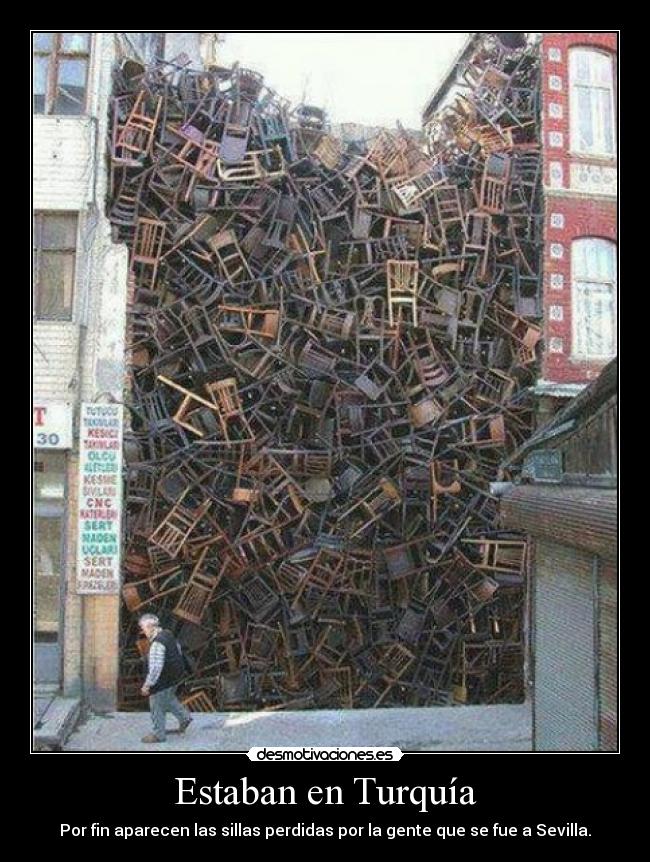 carteles turquia sillas sevilla perdidas desmotivaciones