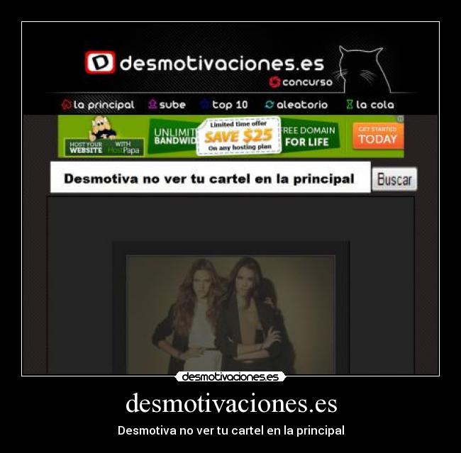 desmotivaciones.es - Desmotiva no ver tu cartel en la principal