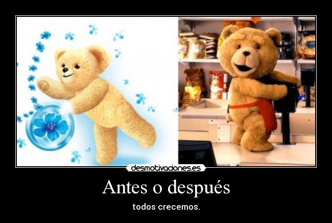 Antes o después - todos crecemos.