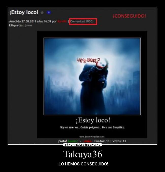 Takuya36 - ¡LO HEMOS CONSEGUIDO!