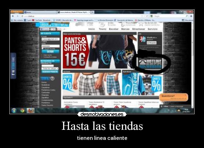 Hasta las tiendas - tienen linea caliente