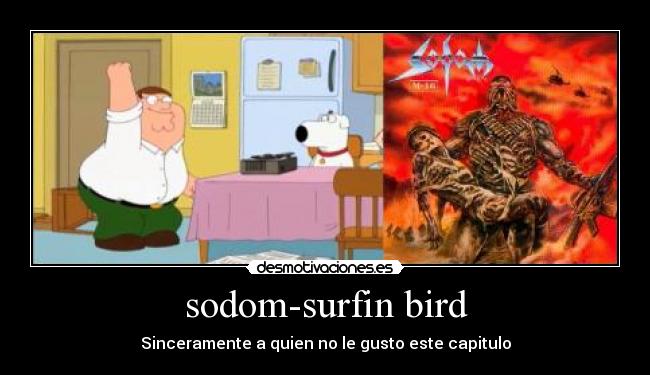 carteles padre familia family guy sodom surfin bird desmotivaciones