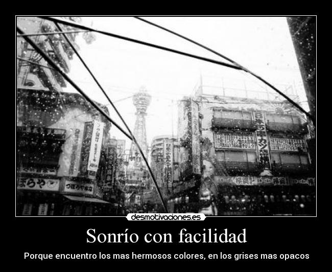 Sonrío con facilidad - 