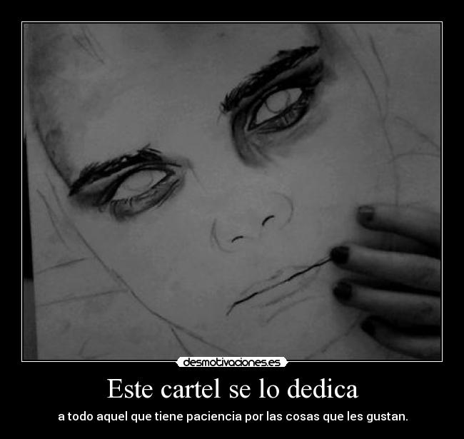 Este cartel se lo dedica -