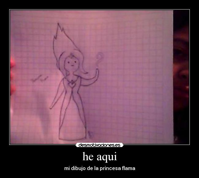 he aqui - mi dibujo de la princesa flama